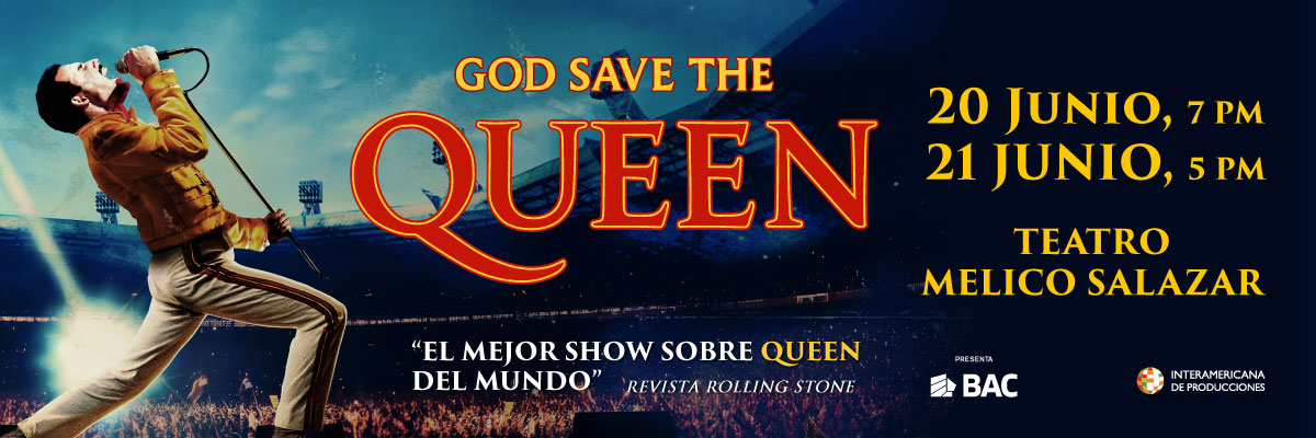 DIOS SALVE A LA REINA  - QUEEN - 21 JUN